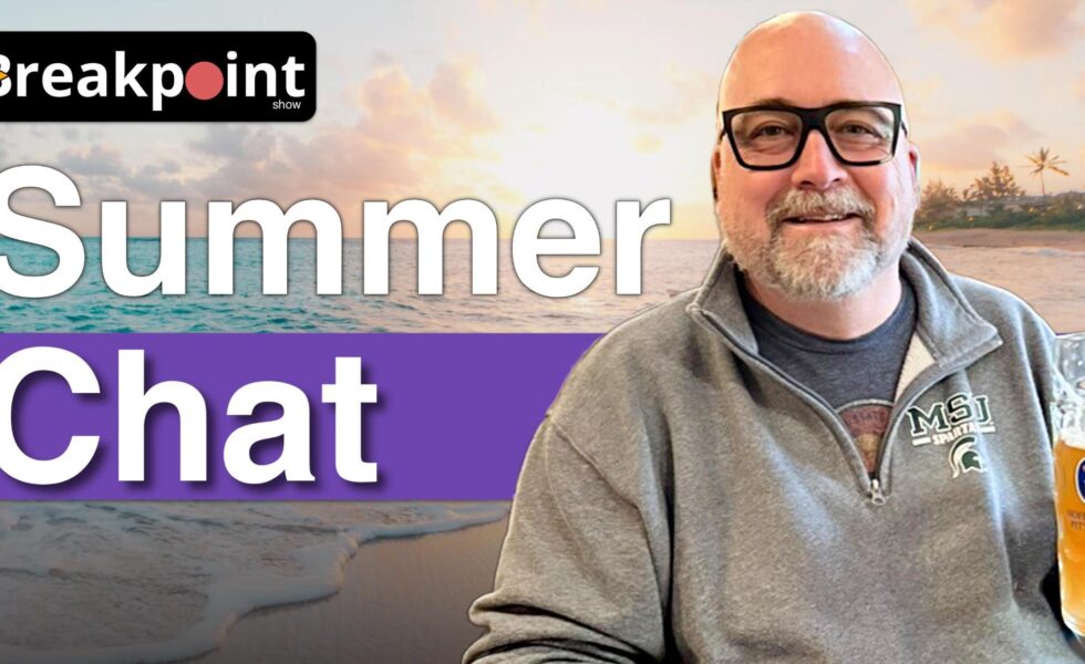 Episode 042 -- Summer Chat